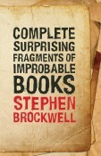 A Grab Bag of Fab Frags; Arc Poetry reviews Stephen Brockwell