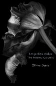 The Twisted Gardens/Les jardins tordus